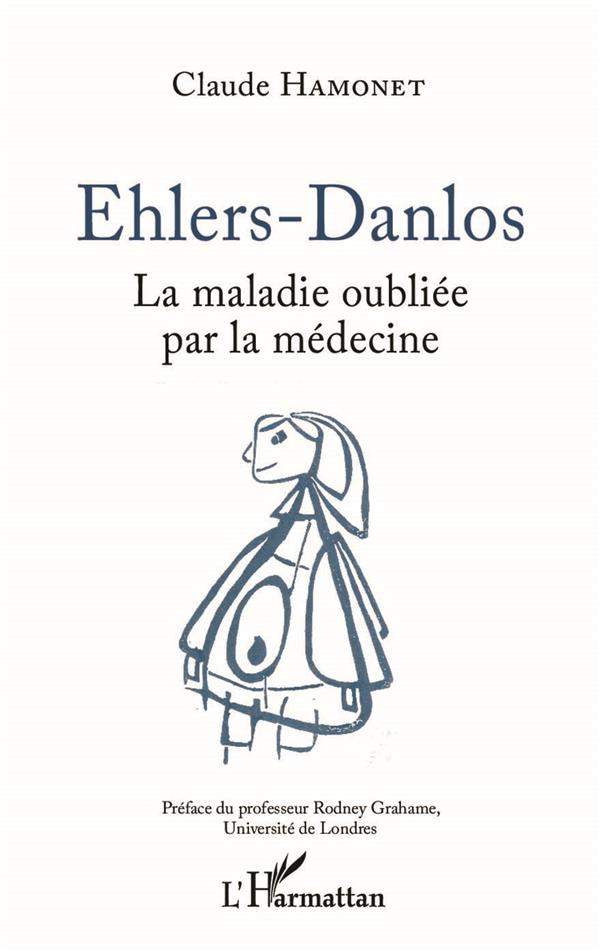 EHLERS-DANLOS - LA MALADIE OUBLIEE PAR LA MEDECINE