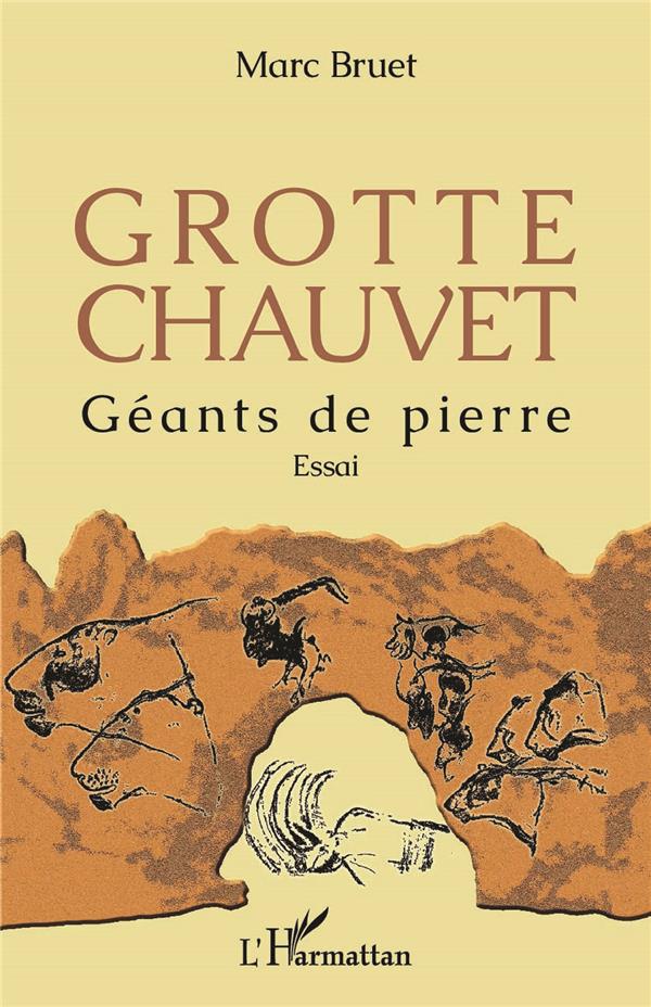GROTTE CHAUVET - GEANTS DE PIERRE - ESSAI