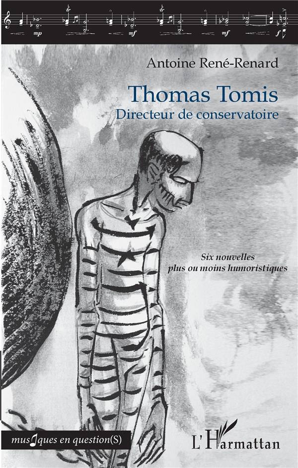 THOMAS TOMIS - DIRECTEUR DE CONSERVATOIRE - SIX NOUVELLES PLUS OU MOINS HUMORISTIQUES