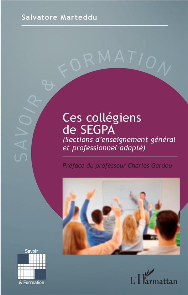CES COLLEGIENS DE SEGPA - (SECTIONS D'ENSEIGNEMENT GENERAL ET PROFESSIONNEL ADAPTE)