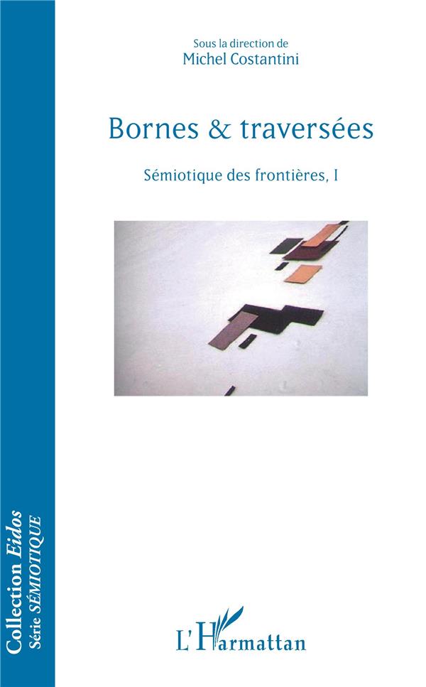 BORNES & TRAVERSEES - SEMIOTIQUE DES FRONTIERES, I