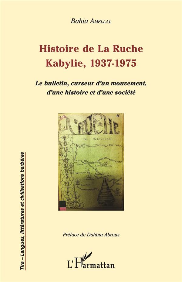 HISTOIRE DE LA RUCHE - KABYLIE, 1937-1975 - LE BULLETIN, CURSEUR D'UN MOUVEMENT, D'UNE HISTOIRE ET D