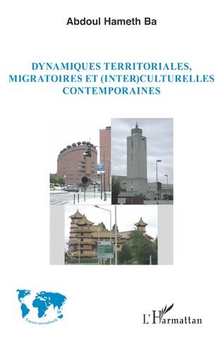 DYNAMIQUES TERRITORIALES, MIGRATOIRES ET (INTER)CULTURELLES CONTEMPORAINES