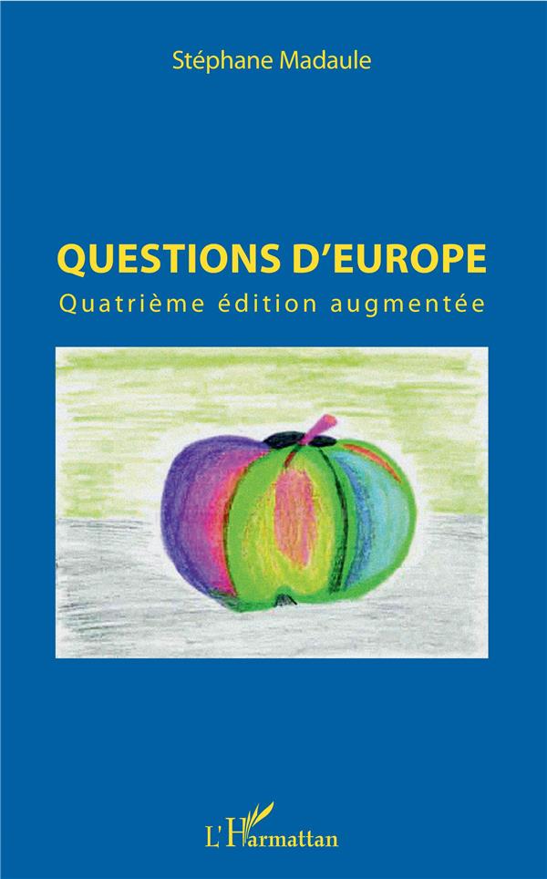 QUESTIONS D'EUROPE - QUATRIEME EDITION AUGMENTEE