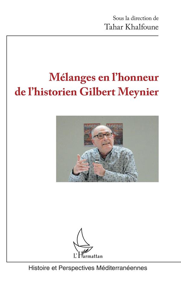 MELANGES EN L'HONNEUR DE L'HISTORIEN GILBERT MEYNIER