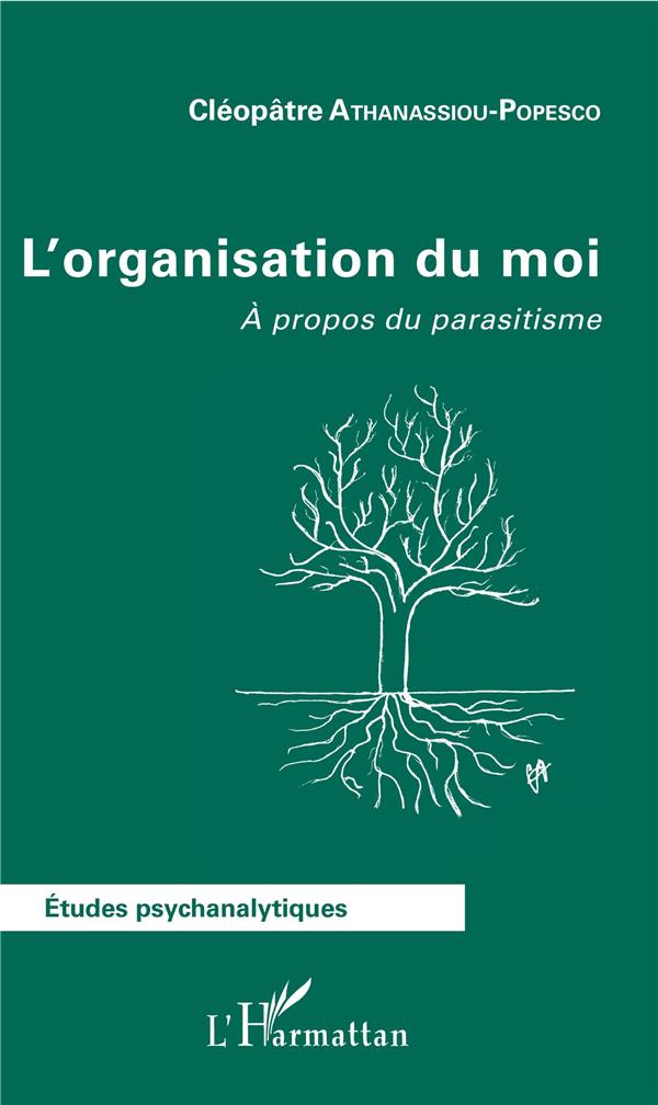 L'ORGANISATION DU MOI - A PROPOS DU PARASITISME