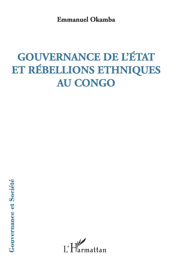 GOUVERNANCE DE L'ETAT ET REBELLIONS ETHNIQUES AU CONGO