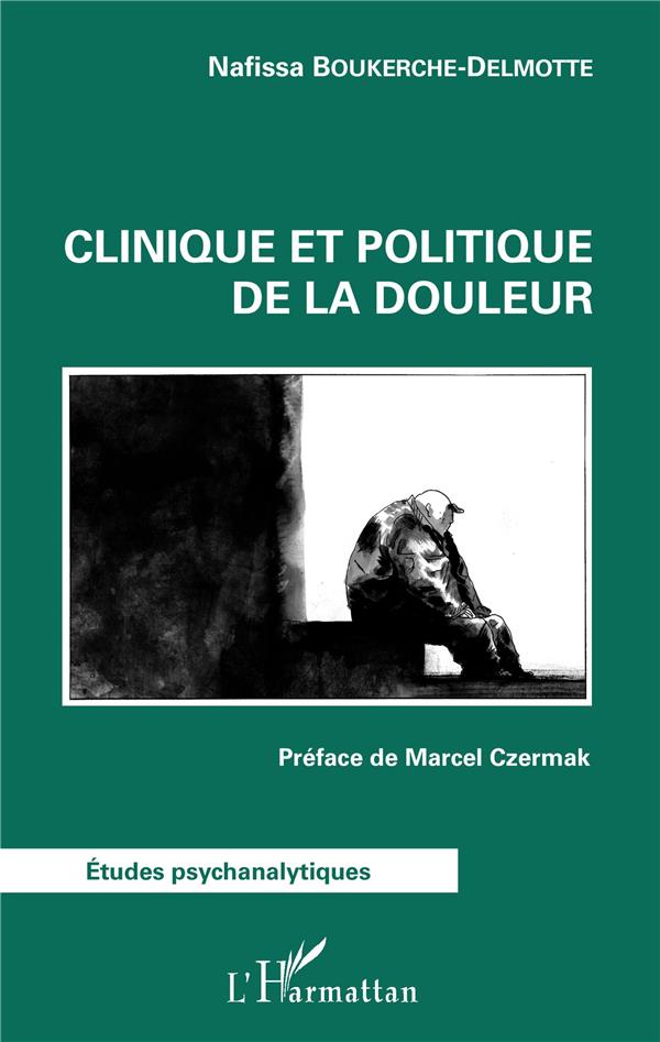 CLINIQUE ET POLITIQUE DE LA DOULEUR - PREFACE DE MARCEL CZERMAK