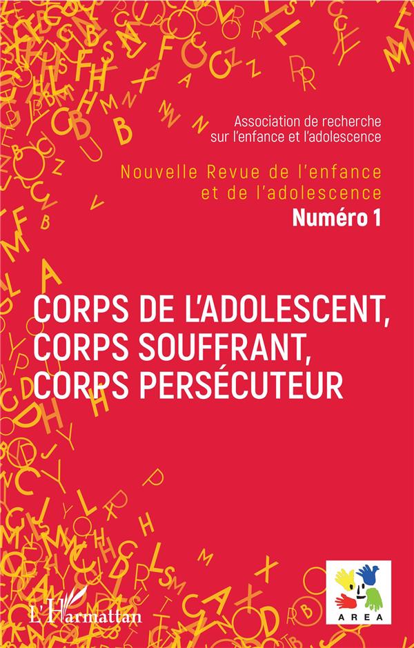 CORPS DE L'ADOLESCENT, CORPS SOUFFRANT, CORPS PERSECUTEUR - VOL01
