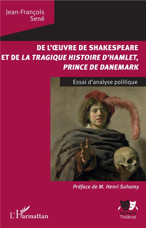 DE L'OEUVRE DE SHAKESPEARE ET DE LA TRAGIQUE HISTOIRE D'HAMLET, PRINCE DU DANEMARK - ESSAI D'ANALYSE
