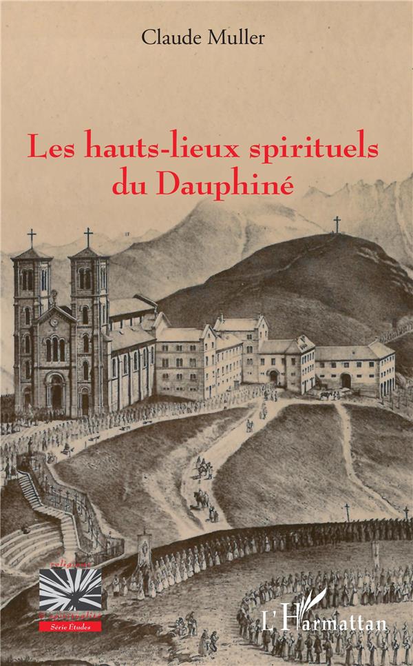 LES HAUTS-LIEUX SPIRITUELS DU DAUPHINE