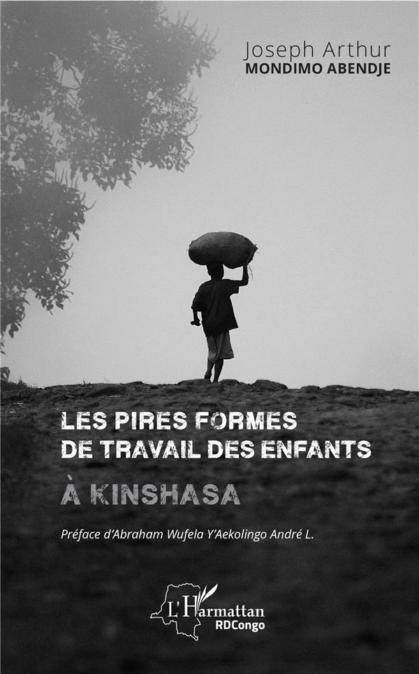 LES PIRES FORMES DE TRAVAIL DES ENFANTS A KINSHASA
