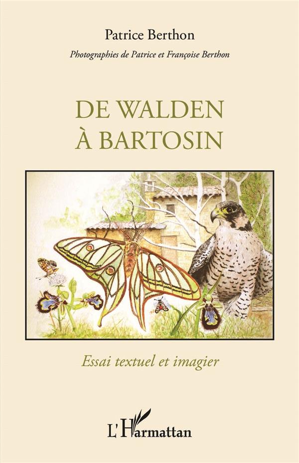 DE WALDEN A BARTOSIN - ESSAI TEXTUEL ET IMAGIER