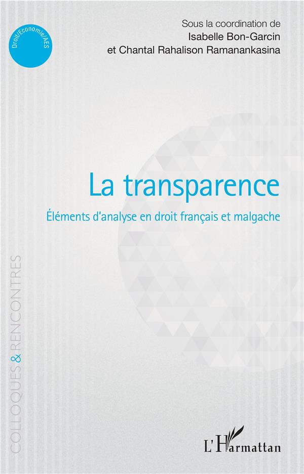 LA TRANSPARENCE - ELEMENTS D'ANALYSE EN DROIT FRANCAIS ET MALGACHE