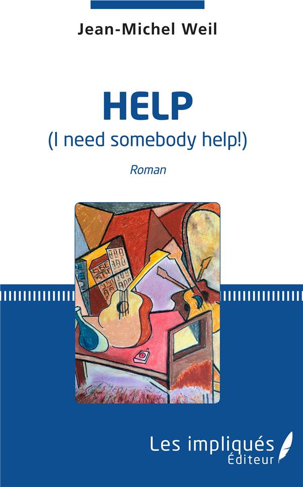 HELP - I NEED SOMEBODY HELP !