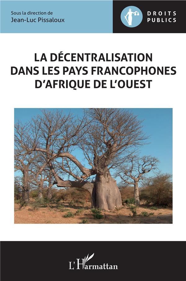 LA DECENTRALISATION  DANS LES PAYS FRANCOPHONES D'AFRIQUE DE L'OUEST