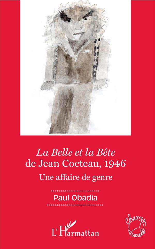 LA BELLE ET LA BETE DE JEAN COCTEAU, 1946 - UNE AFFAIRE DE GENRE