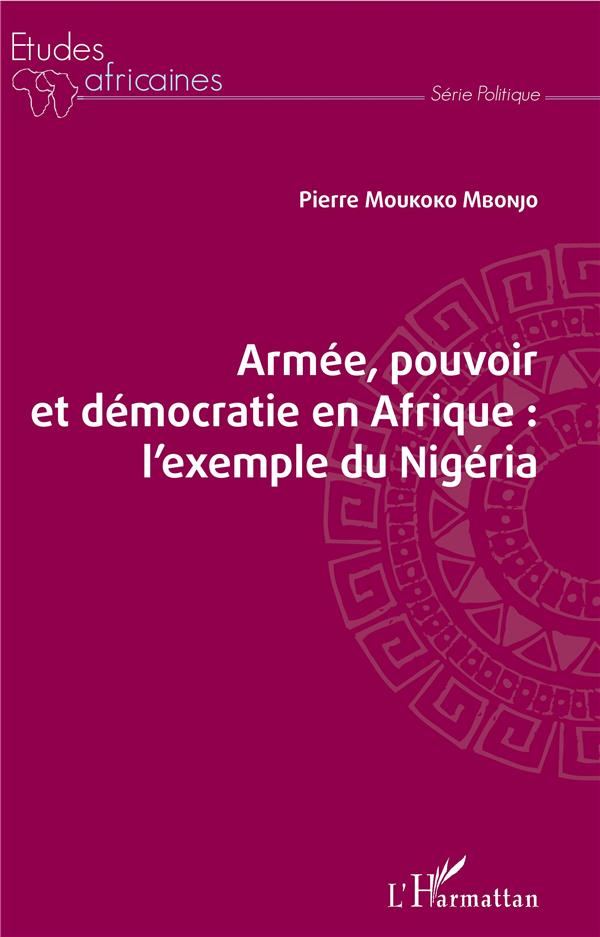 ARMEE, POUVOIR ET DEMOCRATIE EN AFRIQUE : L'EXEMPLE DU NIGERIA
