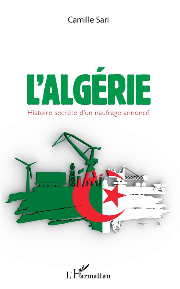 L'ALGERIE. HISTOIRE SECRETE D'UN NAUFRAGE ANNONCE
