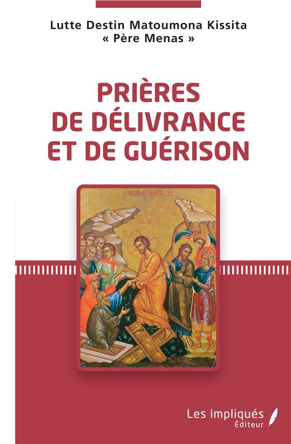 PRIERES DE DELIVRANCE ET DE GUERISON