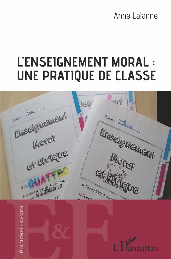 L'ENSEIGNEMENT MORAL : UNE PRATIQUE DE CLASSE