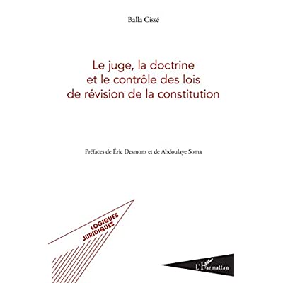 LE JUGE, LA DOCTRINE ET LE CONTROLE DES LOIS DE REVISION DE LA CONSTITUTION