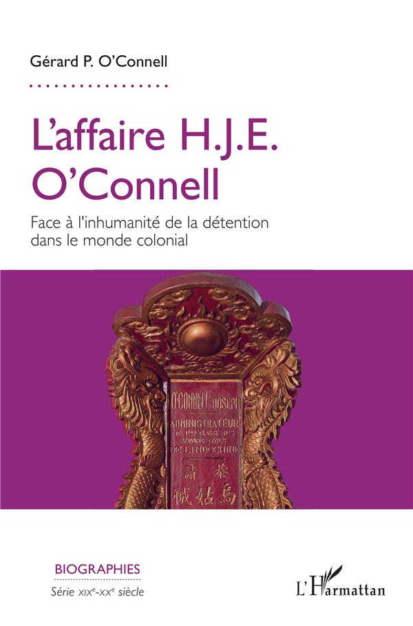 L'AFFAIRE H.J.E. O'CONNELL - FACE A L'INHUMANITE DE LA DETENTION DANS LE MONDE COLONIAL