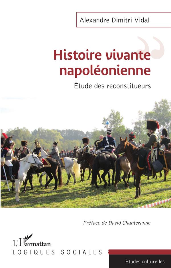 HISTOIRE VIVANTE NAPOLEONIENNE - ETUDE DES RECONSTITUTEURS