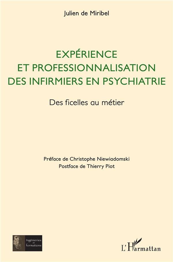 EXPERIENCE ET PROFESSIONNALISATION DES INFIRMIERS EN PSYCHIATRIE - DES FICELLES AU METIER