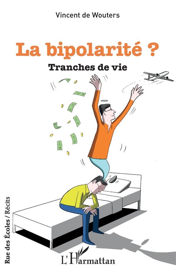 LA BIPOLARITE ? - TRANCHES DE VIE