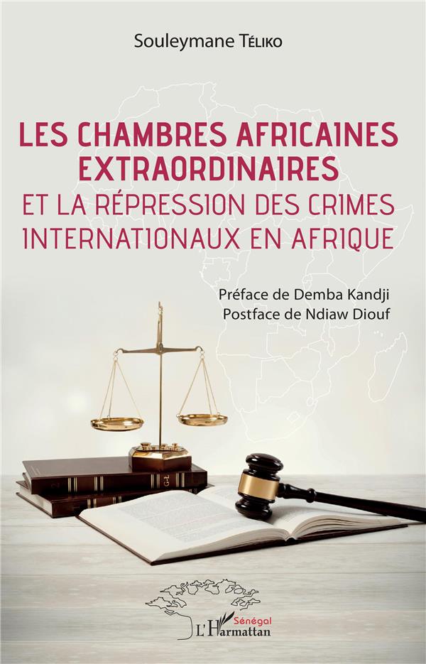 LES CHAMBRES AFRICAINES EXTRAORDINAIRES ET LA REPRESSION DES CRIMES INTERNATIONAUX EN AFRIQUE