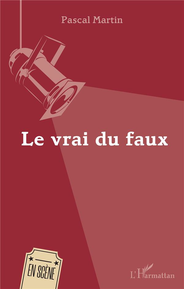 LE VRAI DU FAUX