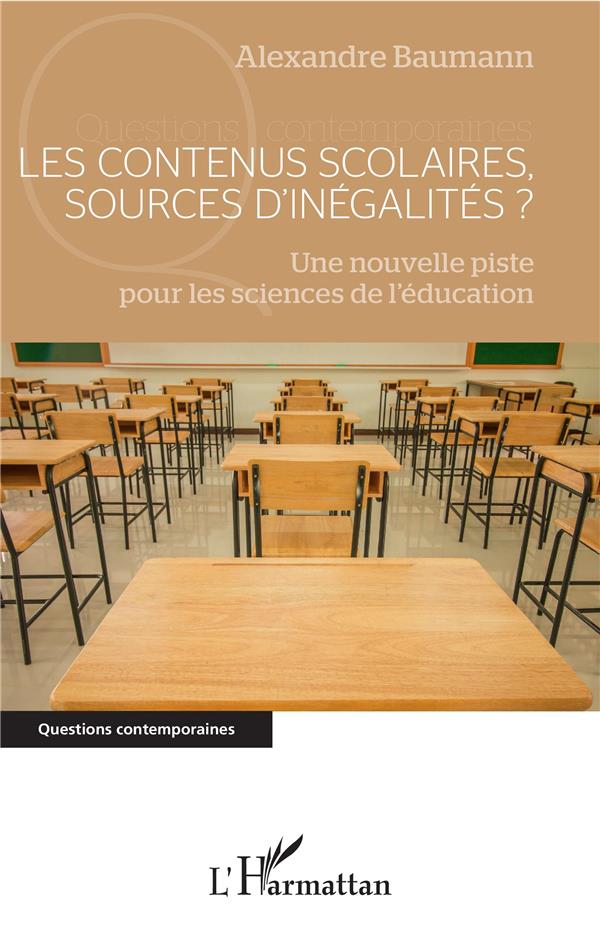 LES CONTENUS SCOLAIRES, SOURCES D'INEGALITES ? - UNE NOUVELLE PISTE POUR LES SCIENCES DE L'EDUCATION