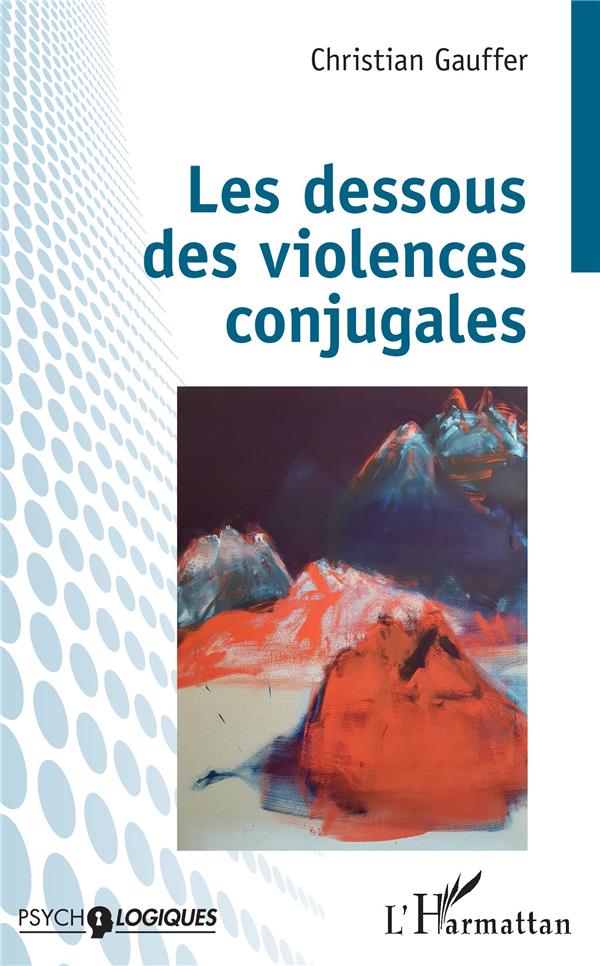 LES DESSOUS DES VIOLENCES CONJUGALES