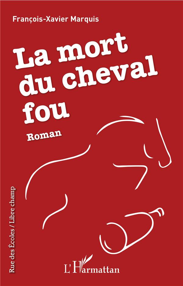 LA MORT DU CHEVAL FOU - ROMAN
