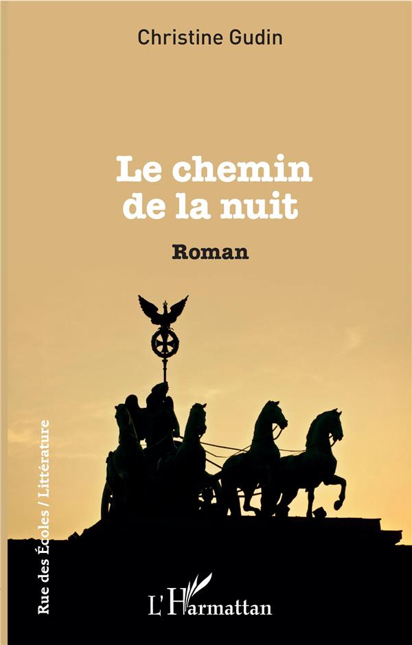 LE CHEMIN DE LA NUIT - ROMAN