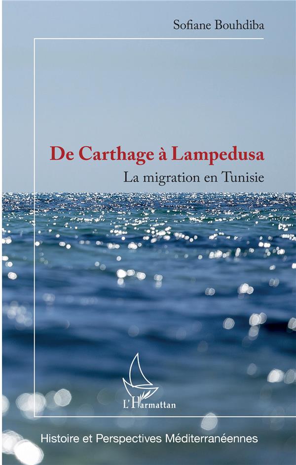 DE CARTHAGE A LAMPEDUSA - LA MIGRATION EN TUNISIE