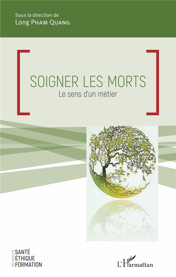 SOIGNER LES MORTS - LE SENS D'UN METIER