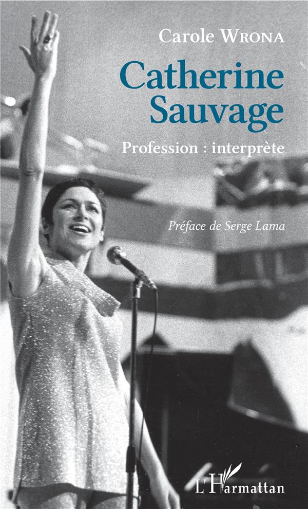 CATHERINE SAUVAGE - PROFESSION : INTERPRETE