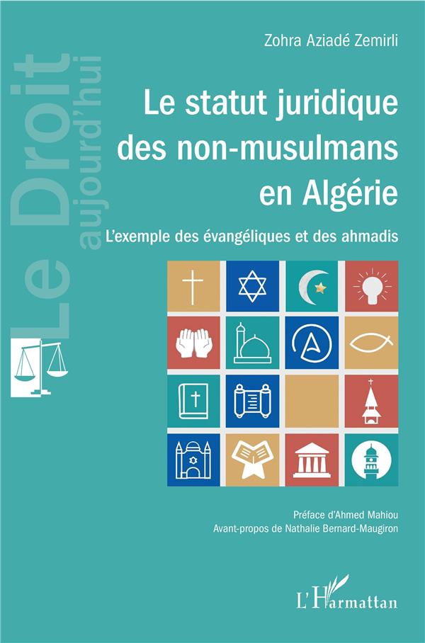 LE STATUT JURIDIQUE DES NON-MUSULMANS EN ALGERIE - L'EXEMPLE DES EVANGELIQUES ET DES AHMADIS