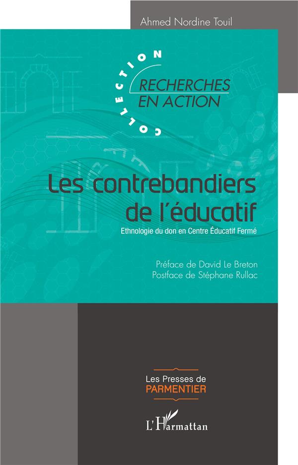 LES CONTREBANDIERS DE L'EDUCATIF - ETHNOLOGIE DU DON EN CENTRE EDUCATIF FERME