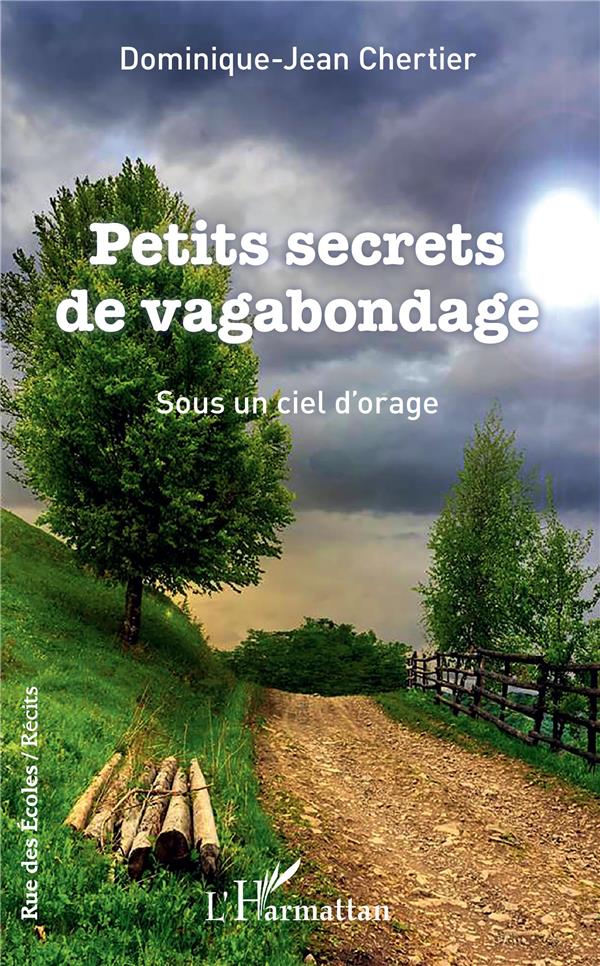 PETITS SECRETS DE VAGABONDAGE - SOUS UN CIEL D'ORAGE