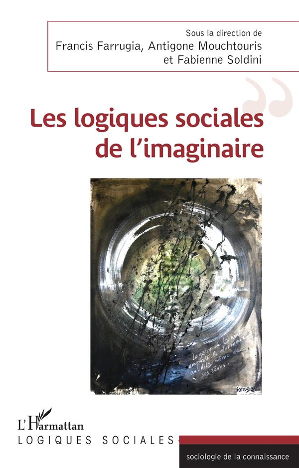 LES LOGIQUES SOCIALES DE L'IMAGINAIRE