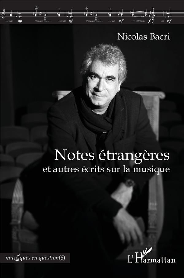 NOTES ETRANGERES - ET AUTRES ECRITS SUR LA MUSIQUE