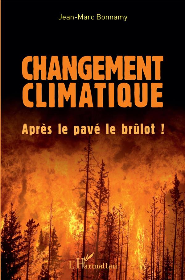 CHANGEMENT CLIMATIQUE - APRES LE PAVE LE BRULOT !