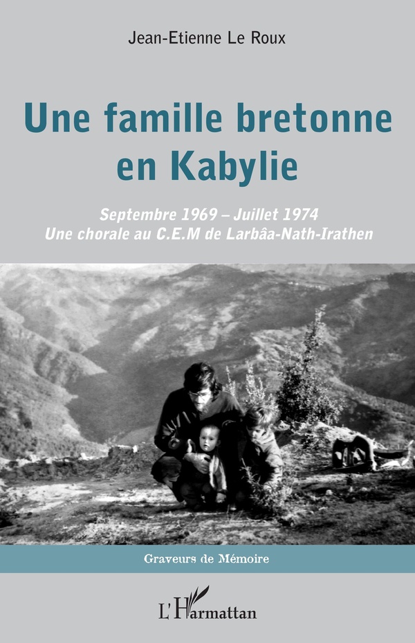 UNE FAMILLE BRETONNE EN KABYLIE - SEPTEMBRE 1969 - JUILLET 1974 - UNE CHORALE AU C.E.M. DE LARBAA-NA