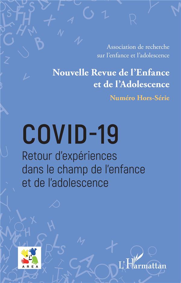 COVID-19 - RETOUR D'EXPERIENCES DANS LE CHAMP DE L'ENFANCE ET DE L'ADOLESCENCE - HORS-SERIE