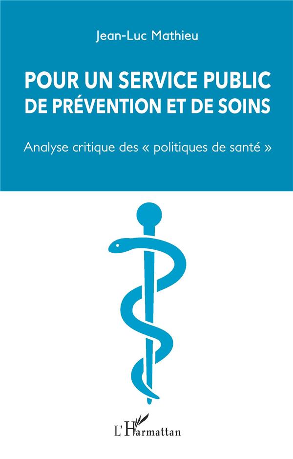 POUR UN SERVICE PUBLIC DE PREVENTION ET DE SOINS - 
