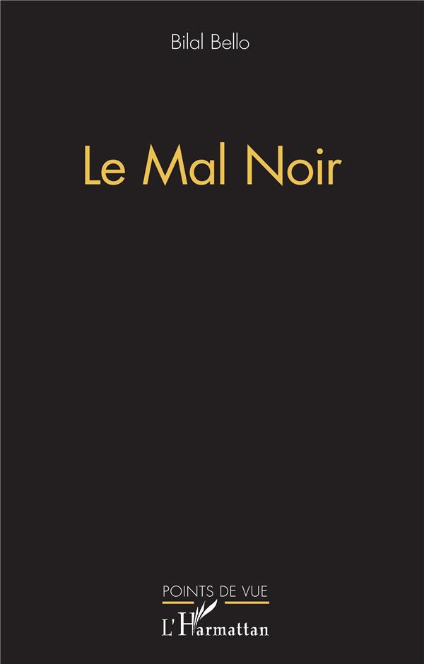 LE MAL NOIR
