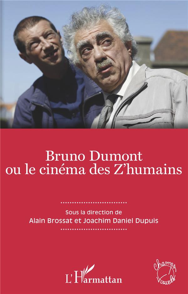 BRUNO DUMONT OU LE CINEMA DES Z'HUMAINS